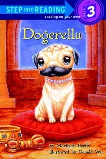 Dogerella (Step into Reading) Maribeth Boelts, Donald Wu 9780375833939  Kids' Books