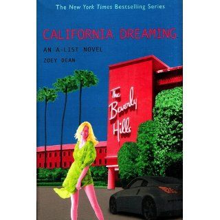 California Dreaming (An A List Novel #10) Zoey Dean 9780316113533 Books