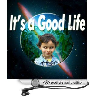 It's a Good Life (Audible Audio Edition) Jerome Bixby, William Dufris Books