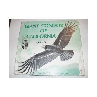 Giant condor of California Julian May 9780871912169 Books