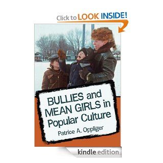Bullies and Mean Girls in Popular Culture eBook Patrice A. Oppliger Kindle Store