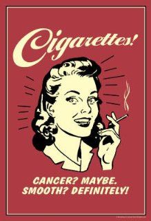 (13x19) Cigarettes Cancer Maybe Smooth Definitely Funny Retro Poster   Prints