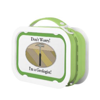Don't Worry I'm a Geologist Rock Hammer Logo Lunchbox