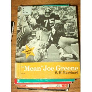 "Mean" Joe Greene (Sports star) S. H Burchard 9780152780098 Books