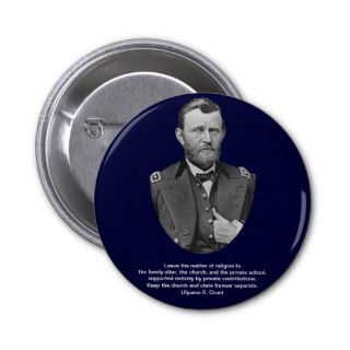 Ulysses S. Grant quotes on church and state. Pinback Buttons