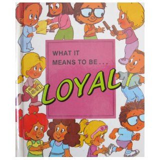 What It Means to Be Loyal Nancy Prasad, Richard Comely 9780717222490  Children's Books