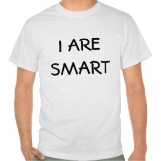 "I ARE SMART" Slogan Tee