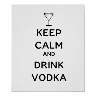 Keep Calm and Drink Vodka Posters