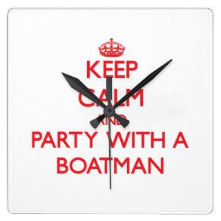 Keep Calm and Party With a Boatman Clocks
