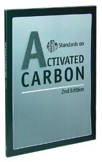 Astm Standards on Activated Carbon ASTM International 9780803127364 Books