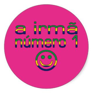 A Irmã Número 1   Number 1 Sister in Brazilian Round Sticker