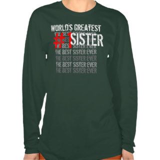 World's Greatest SISTER Number 1 Sister Template Shirts