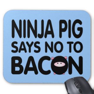 Funny Ninja Pig Says No to Bacon Mouse Pads