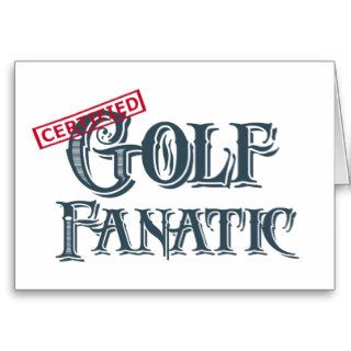 Golf Fanatic Greeting Cards