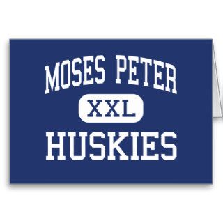 Moses Peter   Huskies   High   Akiachak Alaska Greeting Card