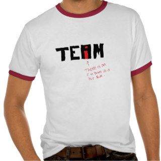 "I" in Team T Shirts