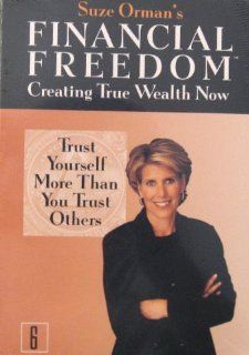 Suze Orman's Financial Freedom Creating True Wealth Now  Trust Yourself More Than You Trust Others No. 6 Books