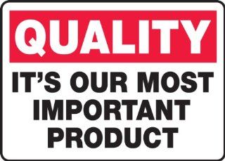 It S Our Most Important Product 10X14 .055 Polyethylene Sign