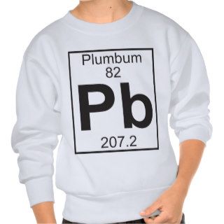 Element  82   pb (plumbum) pullover sweatshirts