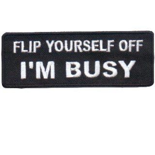 FLIP YOURSELF OFF I'M BUSY Fun Biker Funny Vest Patch 