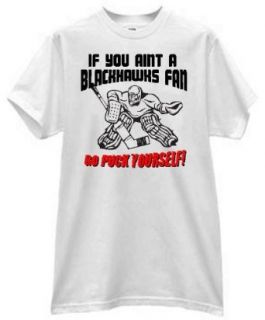BLACKHAWKS FAN "PUCK YOURSELF" WHITE T SHIRT Clothing