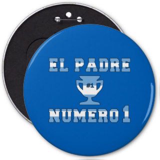 El Padre Número 1   Number 1 Dad in Argentine Pinback Button