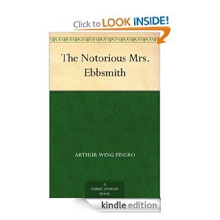 The Notorious Mrs. Ebbsmith eBook Sir Arthur Wing Pinero Kindle Store