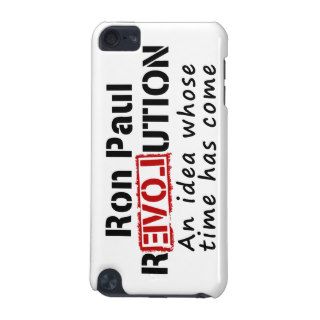 Ron Paul rEVOLution An Idea Whose Time Has Come iPod Touch 5G Covers