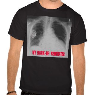 Pacemaker 2, My Back Up Generator Tees