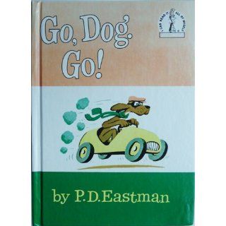 Go, Dog Go (I Can Read It All By Myself, Beginner Books) P.D. Eastman 0400307299716  Kids' Books