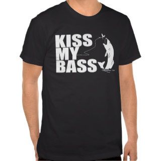 KISS MY BASS T shirt