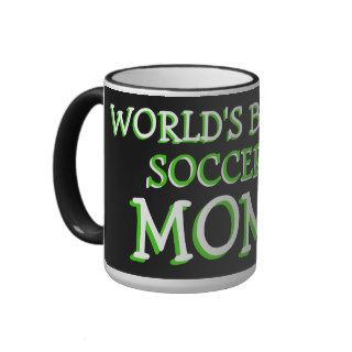 Worlds Best Soccer Mom Coffee Mugs