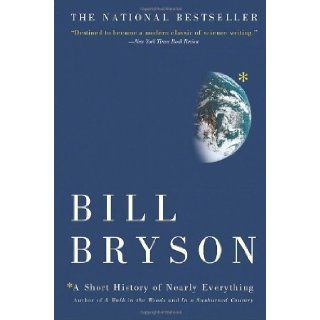 A Short History of Nearly Everything Bill Bryson 9780275980528 Books