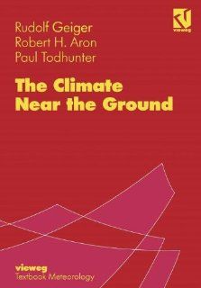 The Climate Near the Ground (9783322865847) Rudolf Geiger, Robert H. Aron, Paul Todhunter Books