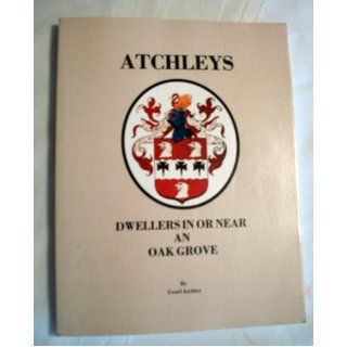Gearl Atchley's Atchleys dwellers in or near an oak grove Gearl Atchley Books