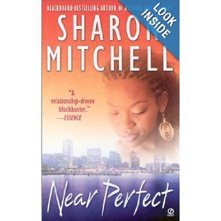 Near Perfect Sharon Mitchell 9780451206893 Books