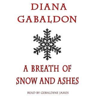 A Breath of Snow and Ashes (Outlander) Diana Gabaldon, Geraldine James 9780739322000 Books