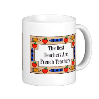 The Best Teachers Are French Teachers Mug