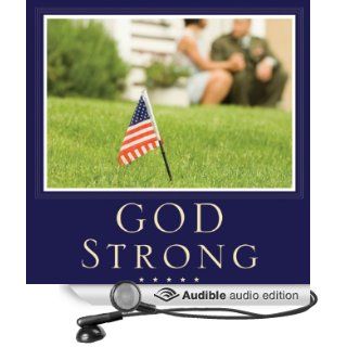 God Strong Exploring Spiritual Truths Every Military Wife Needs to Know (Audible Audio Edition) Sara Horn, Rebecca Rogers Books