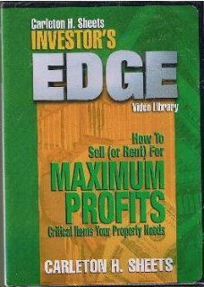 Carleton H. Sheets Investor's Edge Video Library How to Sell (Or Rent) for Maximum Profits  Critical Items Your Property Needs Carleton H. Sheets Movies & TV