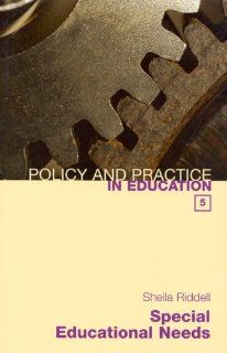Special Educational Needs (Policy and Practice in Education 5) (Policy & Practice in Education) Sheila Riddell 9781903765128 Books