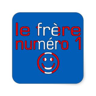 Le Frère Numéro 1   Number 1 Brother in Canadian Square Sticker