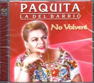 No Volvere Paquita La Del Barrio Music