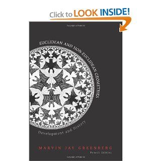 Euclidean and Non Euclidean Geometries Development and History Marvin J. Greenberg 9780716799481 Books