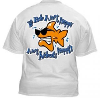 Bob The Fish If Bob Ain't Happy Ain't Nobody Happy Comical T shirt medium Clothing