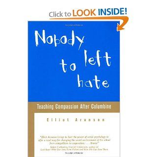 Nobody Left to Hate Elliot Aronson 9780805070996 Books