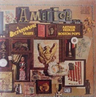 Arthur Fiedler & The Boston Pops Orchestra America A Bicentennial Salute [2 Vinyl LP Set] [Stereo] Music
