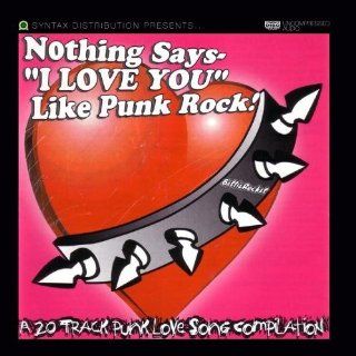 Nothing Says "I Love You" Like Punk Rock   Vol. 1 Music