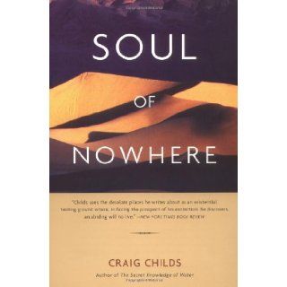 Soul of Nowhere Craig Childs 9780316735889 Books
