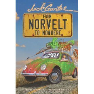 From Norvelt to Nowhere [Hardcover] [BYR] (Author) Jack Gantos Books